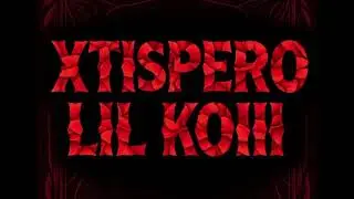 XTISPERO- LIL KOIII