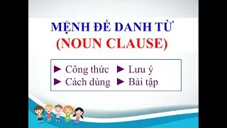 Mệnh Đề Danh Từ- Cô Vũ Yến