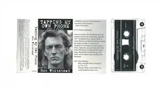 Ron Whitehead - Tapping My Own Phone (1998)