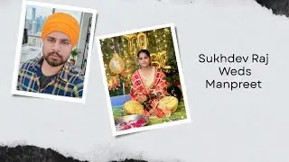 Sukhdev Raj weds Manpreet (Wedding Ceremony)