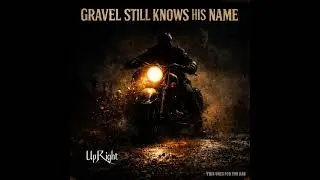 THE GRAVEL STILL KNOWS HIS NAME