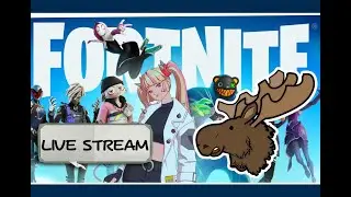 Fortnite Chapter 4 Season 1! Live Stream! moose - Kirbilly's PowerUP Gaming!