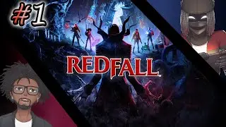 Redfall Co-op Walkthrough (Part 1) - Ft Kayfoolery (PC)