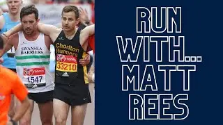 RUN WITH EPISODE 1 | MATT REES @THEWELSHRUNNER. Elite Running, Mental Health & the London Marathon