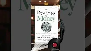 Why Smart People Make Bad Money Decisions | The Psychology of Money by Morgan Housel | Audiobook
