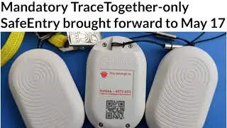 Mandatory TraceTogether-only SafeEntry from May 17th | 7 things you need to know | FCT World