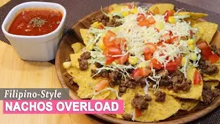 NACHOS OVERLOAD | FILIPINO STYLE | HUNGRY MOM COOKING