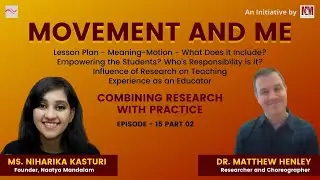 Dr. Matthew Henley On: Combining Research with Practice | Movement and Me #Episode 15-2