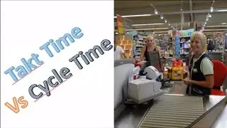 Takt Time vs Cycle Time - Cashier's Metaphor