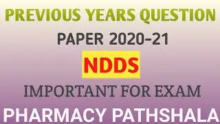 B. Pharmacy 7th semester || NDDS PREVIOUS YEARS QUESTION PAPER 2020-21 ||Important question for ndds