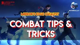ME:C - Combat Tips and Tricks for Mirror's Edge Catalyst