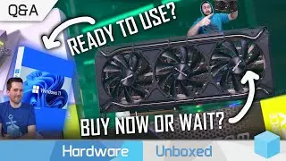 Next Gen GPUs, Buy Now or Wait? Windows 11 Any Good? March Q&A 2022 [Part 1]