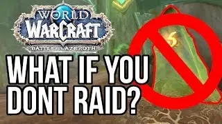 5 Goals for Battle for Azeroth if you don't like raiding - World of Warcraft