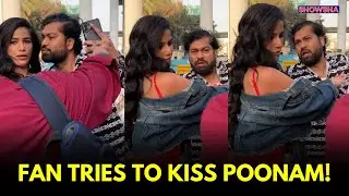 Poonam Pandey Gets Shocked As Man Tries To Kiss Her While Taking Selfie | WATCH Viral Video Here