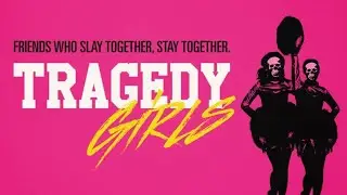 Tragedy Girls (Movie Review)