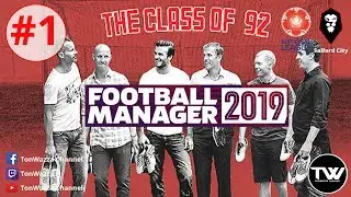 Let's Play #1 | FM2019 | Salford City | จุดเริ่มต้นของ Class of 92