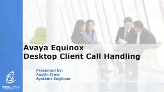AgilityCG Avaya Workplace Desktop Client Call Handling
