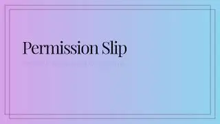 Permission Slip