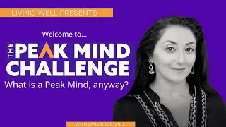 Welcome to the Peak Mind Challenge! What is a Peak Mind, anyway?