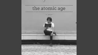 The Atomic Age