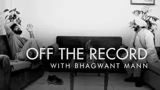 📺 Samdish Bhatia x Bhagwant Mann | Deleted Off The Record Interview