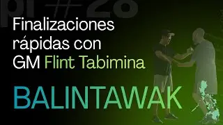 Balintawak || Finalizaciones r&aacute;pidas con GM Flint Tabimina.