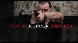 Top 10 Beginner Mistakes (When Shooting a Handgun)