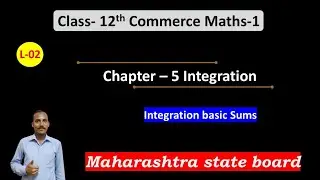 Class 12th Commerce Maths 1|| Chap 5- Integration||HSC board by Vimlesh Sir 
