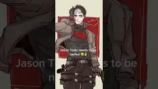 Me and Jason need to be nerfed#redhood#jasontodd#dc#batman#mog