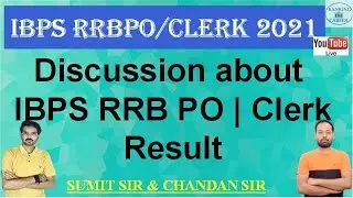 Discussion About IBPS RRB PO 2021 Result and IBPS Clerk 2021 Surprise Result  !!!
