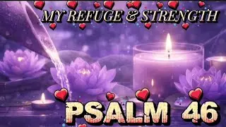 PSALM 46: MY REFUGE & STRENGTH #soundsleep #DarkScreenMeditation #ambientsounds