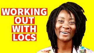 How to Care for Locs When You Workout or Sweat A LOT