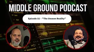 Middle Ground Podcast Episode 32 &ndash; 