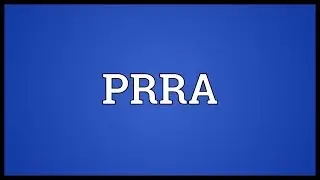 PRRA Meaning