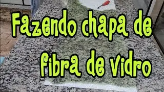 Como fazer chapa de fibra de vidro.