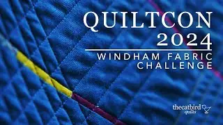 QuiltCon 2024 - Windham Fabric Challenge