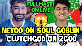 Neyoo on Soul Goblin and Soul position in Pmwi 🔥 Clutchgod on Zgod 😲