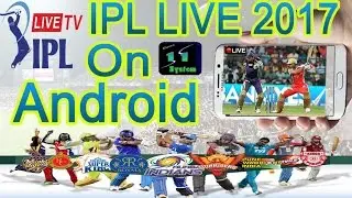 How To Watch IPL 2017 On Mobile Live Stream In Bengali