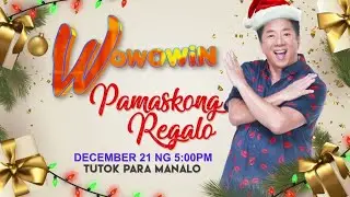 EPISODE DECEMBER 21, 2023 (PAMASKONG REGALO NG WOWOWIN)