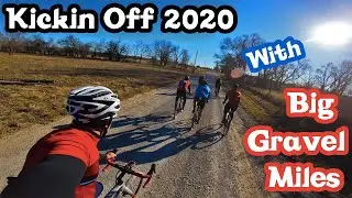 Kickin Off 2020 with some Big Gravel Miles