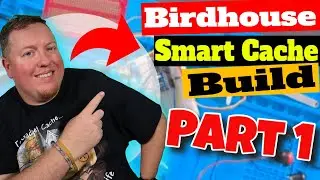 Birdhouse Smart Cache Build Part 1 (GCNW)