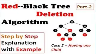 Red Black Tree Deletion | RB Tree Deletion Algorithm | Part 2