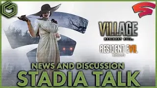 Stadia News & Discussion - Resident Evil Village & Biohazard coming. Plus Talk about Stadia's State