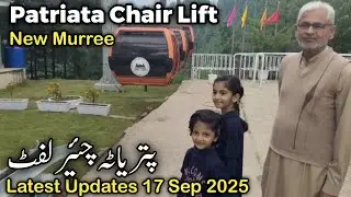 Murree update today | patriata chair lift cable car| murree weather today | murree nathiagali update