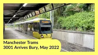 Manchester Tram 3001 arrives Bury Interchange