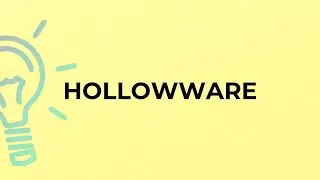What is the meaning of the word HOLLOWWARE?