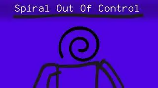 Spiral Out of Control