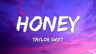 Taylor Swift – Honey (Lyrics)