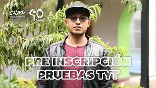 Preinscripción Pruebas TyT - 2024 CUN 💚