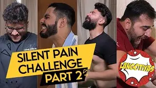 Silent Pain Challenge Part 2 (Forfeit Edition) - Langotiyas - India #Langotiyas